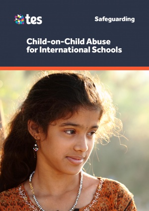 Child-on-Child Abuse for International Schools